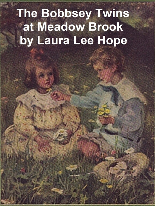 Title details for The Bobbsey Twins at Meadow Brook by Laura Lee Hope - Available